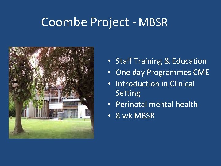 Coombe Project - MBSR • Staff Training & Education • One day Programmes CME