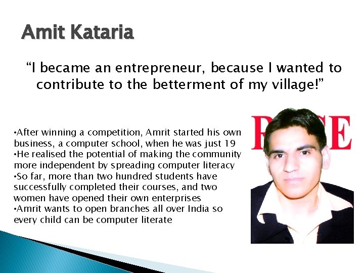 Amit Kataria “I became an entrepreneur, because I wanted to contribute to the betterment