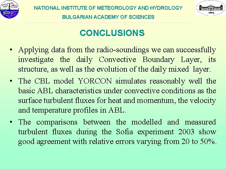 NATIONAL INSTITUTE OF METEOROLOGY AND HYDROLOGY BULGARIAN ACADEMY OF SCIENCES ___________________________________________________________ CONCLUSIONS • Applying