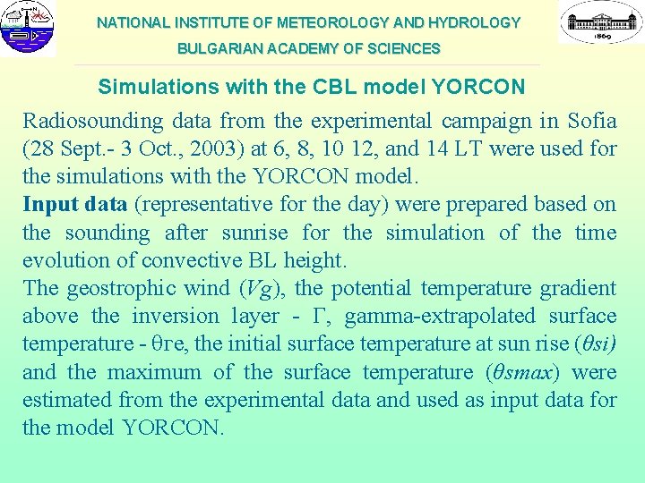NATIONAL INSTITUTE OF METEOROLOGY AND HYDROLOGY BULGARIAN ACADEMY OF SCIENCES ___________________________________________________________ Simulations with the