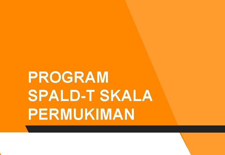 PROGRAM SPALD-T SKALA PERMUKIMAN 