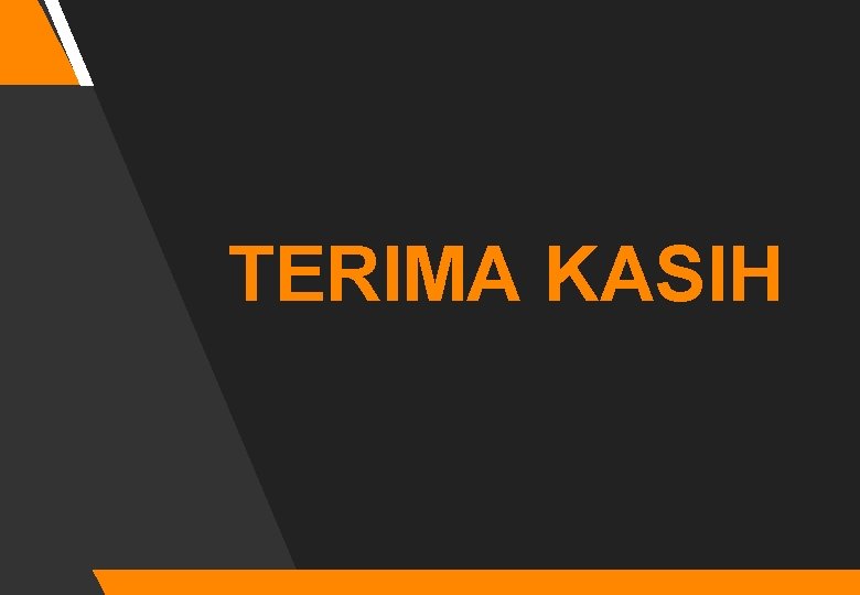 TERIMA KASIH 