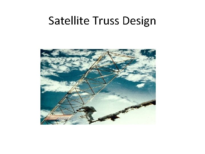 Satellite Truss Design 