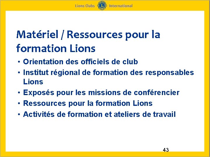 Matériel / Ressources pour la formation Lions • Orientation des officiels de club •