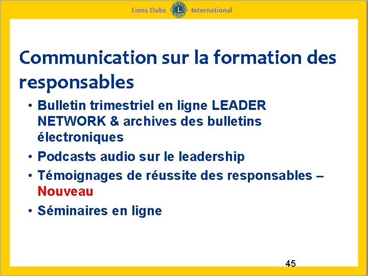 Communication sur la formation des responsables • Bulletin trimestriel en ligne LEADER NETWORK &