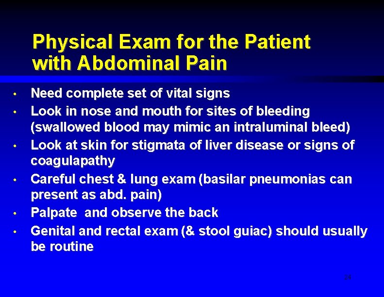 Physical Exam for the Patient with Abdominal Pain • • • Need complete set