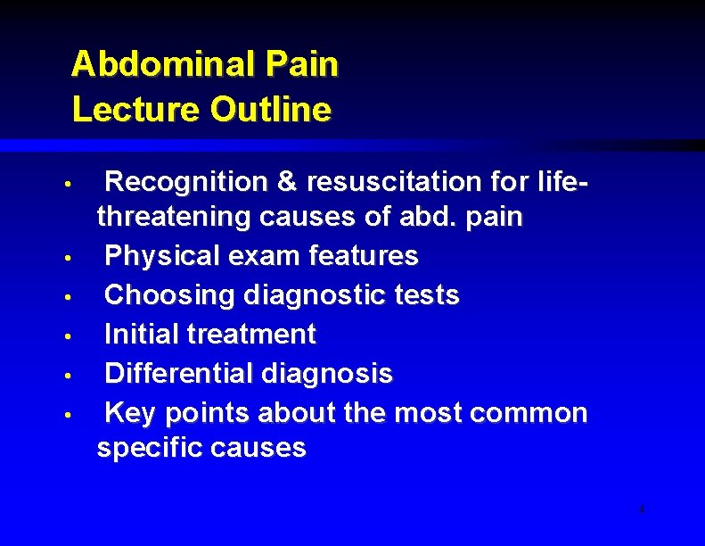 Abdominal Pain Lecture Outline • • • Recognition & resuscitation for lifethreatening causes of
