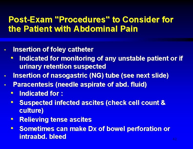 Post-Exam "Procedures" to Consider for the Patient with Abdominal Pain • • • Insertion