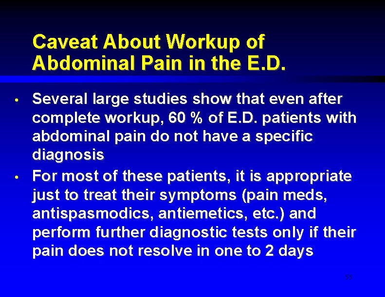 Caveat About Workup of Abdominal Pain in the E. D. • • Several large