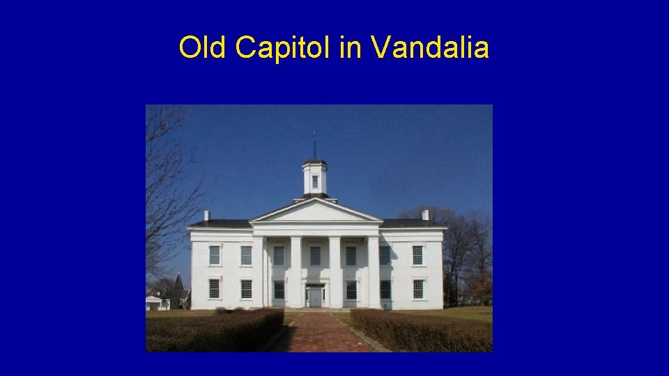 Old Capitol in Vandalia 