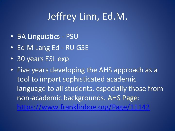 Jeffrey Linn, Ed. M. • • BA Linguistics - PSU Ed M Lang Ed