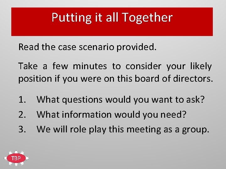 Putting it all Together Read the case scenario provided. Take a few minutes to