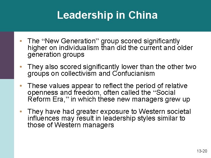 Leadership in China • The “New Generation” group scored significantly higher on individualism than