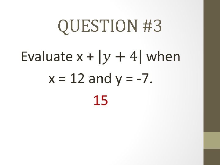QUESTION #3 
