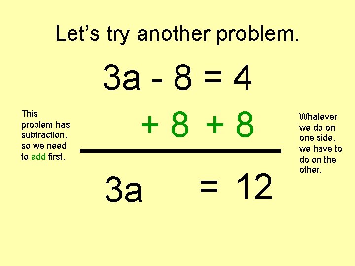 Let’s try another problem. This problem has subtraction, so we need to add first.