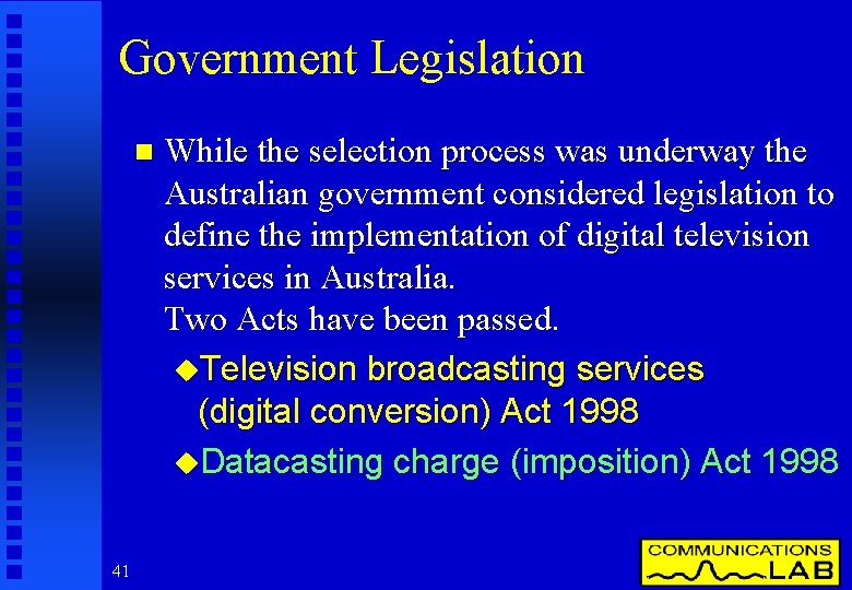Government Legislation n 41 While the selection process was underway the Australian government considered