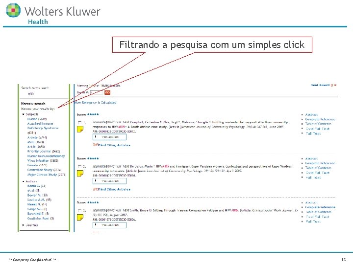 Filtrando a pesquisa com um simples click ** Company Confidential ** 13 