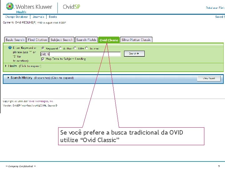 Se você prefere a busca tradicional da OVID utilize “Ovid Classic” ** Company Confidential