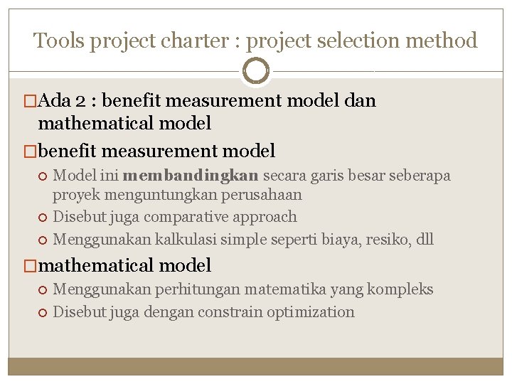 Tools project charter : project selection method �Ada 2 : benefit measurement model dan