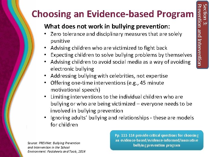 What does not work in bullying prevention: • Zero tolerance and disciplinary measures that