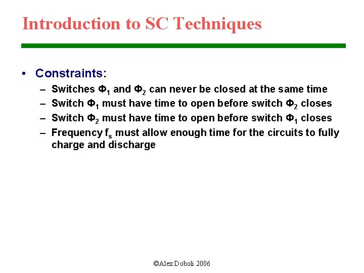 Introduction to SC Techniques • Constraints: – – Switches Ф 1 and Ф 2