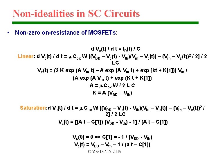 Non-idealities in SC Circuits • Non-zero on-resistance of MOSFETs: d Vc(t) / d t