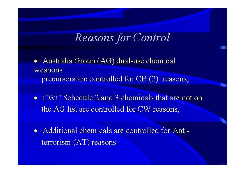 Reasons for Control · Australia Group (AG) dual-use chemical weapons precursors are controlled for