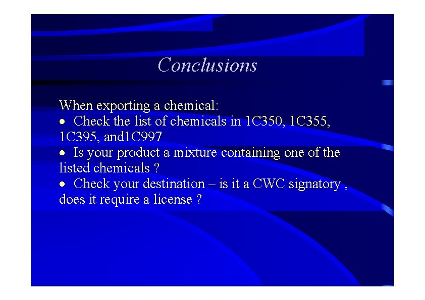 Conclusions When exporting a chemical: · Check the list of chemicals in 1 C