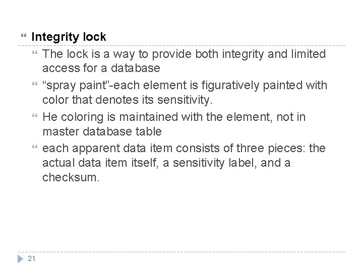  Integrity lock The lock is a way to provide both integrity and limited