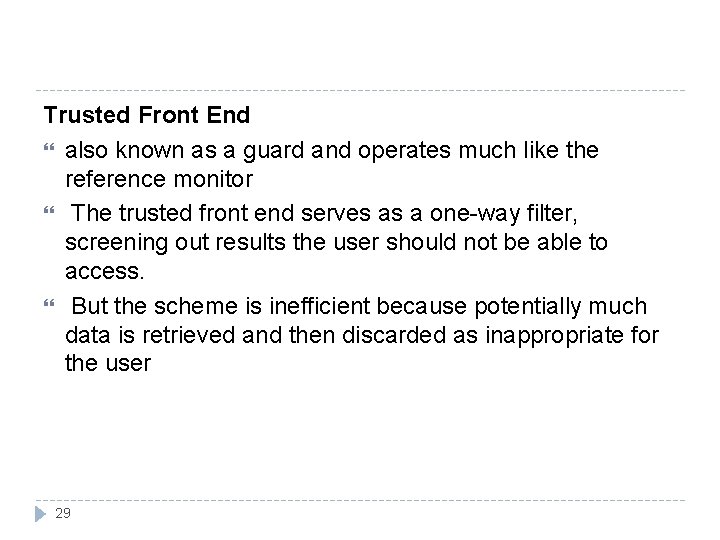 Trusted Front End also known as a guard and operates much like the reference Trusted Front End also known as a guard and operates much like the reference