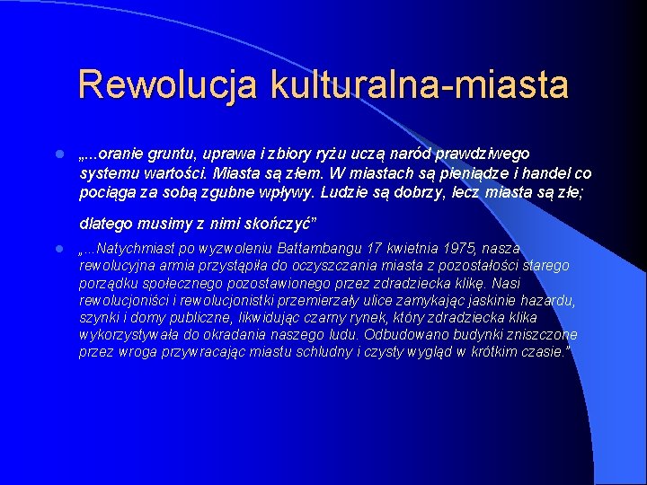 Rewolucja kulturalna-miasta l „. . . oranie gruntu, uprawa i zbiory ryżu uczą naród