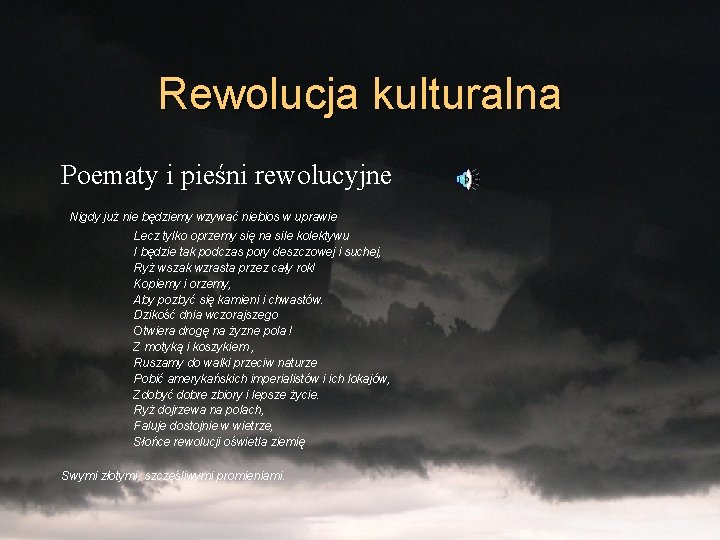 Rewolucja kulturalna Poematy i pieśni rewolucyjne Nigdy już nie będziemy wzywać niebios w uprawie