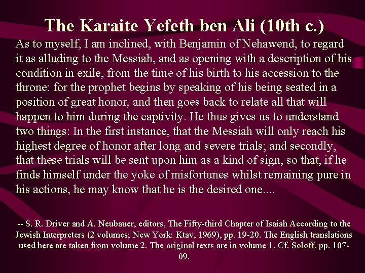 The Karaite Yefeth ben Ali (10 th c. ) As to myself, I am