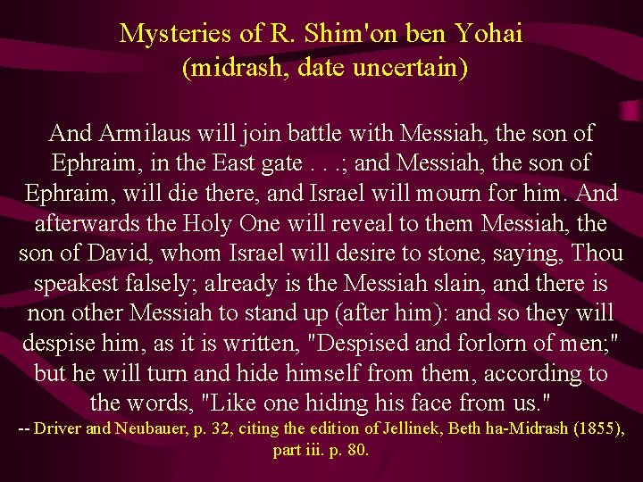 Mysteries of R. Shim'on ben Yohai (midrash, date uncertain) And Armilaus will join battle