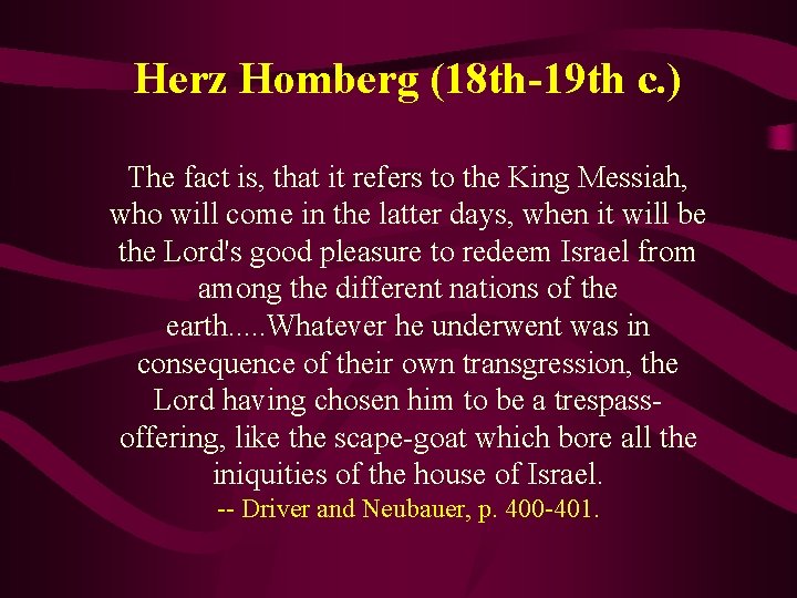 Herz Homberg (18 th-19 th c. ) The fact is, that it refers to