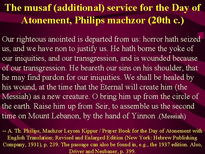 The musaf (additional) service for the Day of Atonement, Philips machzor (20 th c.