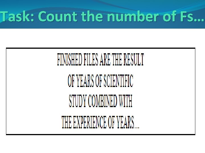 Task: Count the number of Fs… 