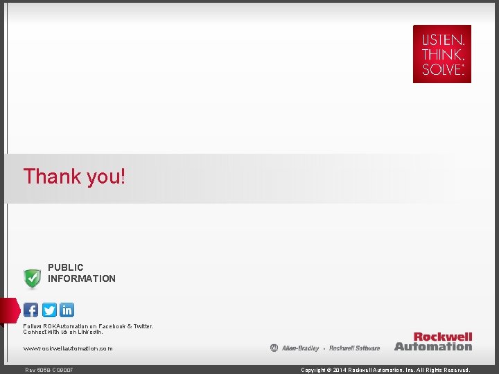 Thank you! PUBLIC INFORMATION Follow ROKAutomation on Facebook & Twitter. Connect with us on