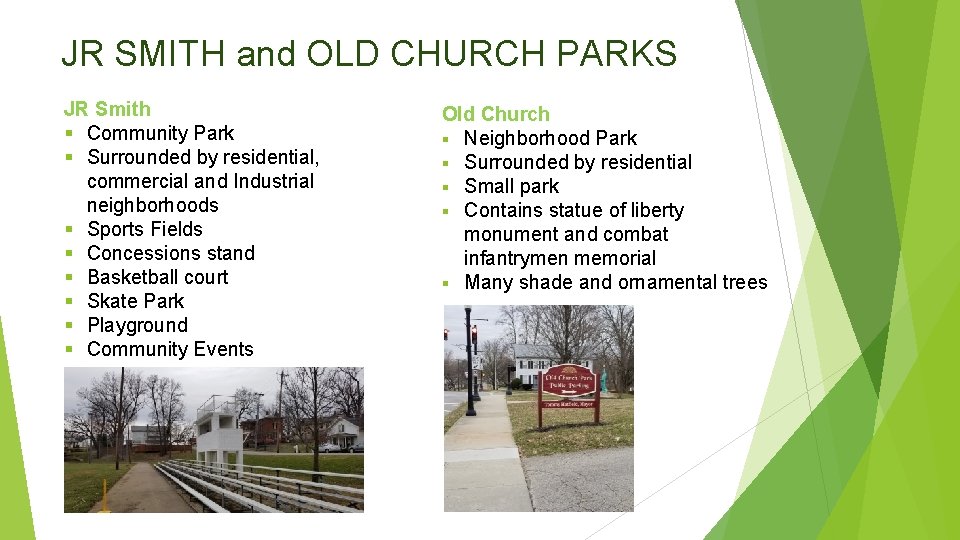 JR SMITH and OLD CHURCH PARKS JR Smith § Community Park § Surrounded by
