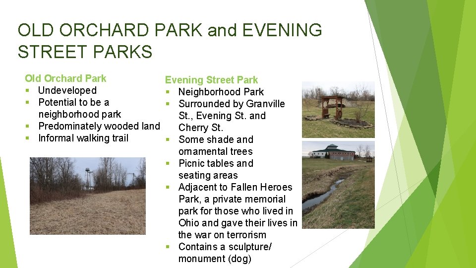 OLD ORCHARD PARK and EVENING STREET PARKS Old Orchard Park § Undeveloped § Potential