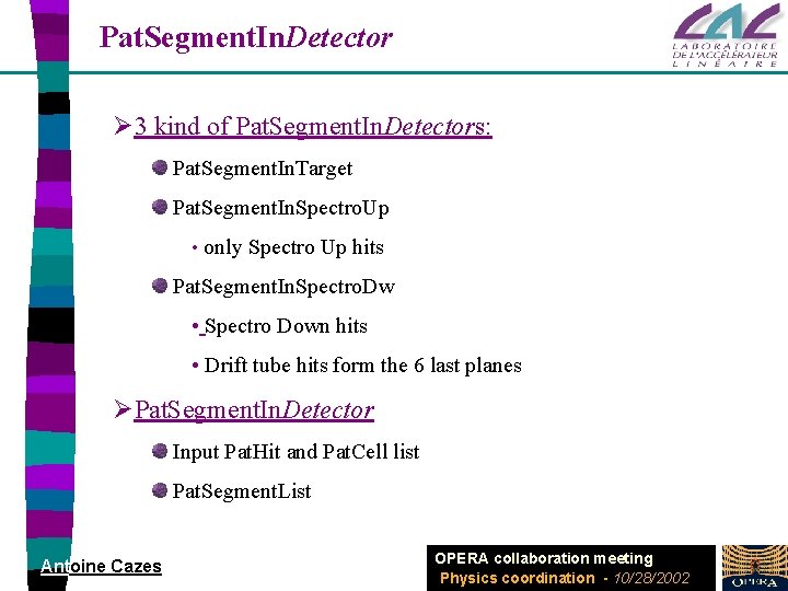 Pat. Segment. In. Detector Ø 3 kind of Pat. Segment. In. Detectors: Pat. Segment.