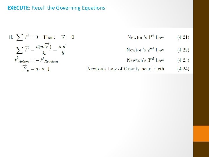EXECUTE: Recall the Governing Equations 
