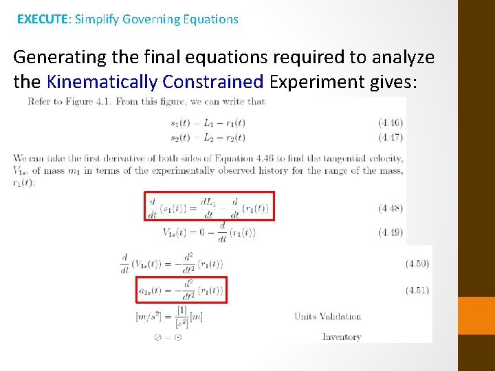 EXECUTE: Simplify Governing Equations Generating the final equations required to analyze the Kinematically Constrained