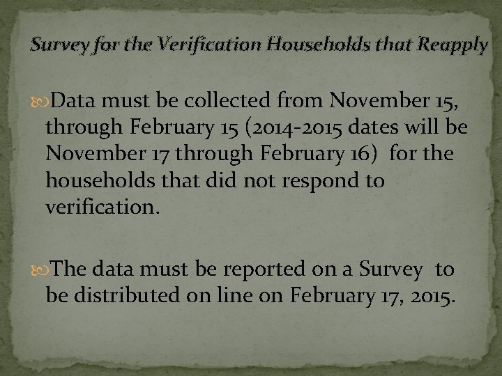 Survey for the Verification Households that Reapply Data must be collected from November 15,