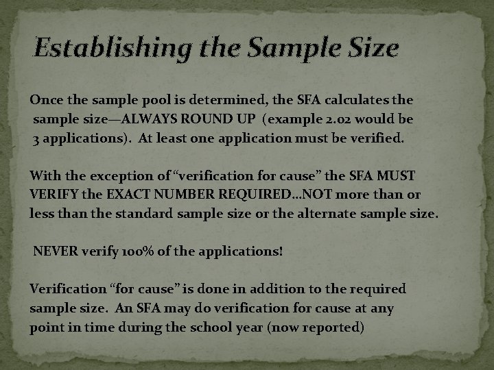 Establishing the Sample Size Once the sample pool is determined, the SFA calculates the