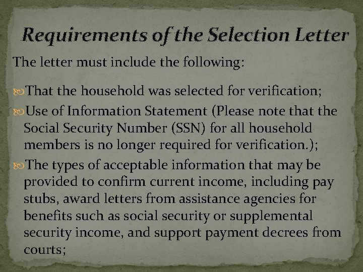 Requirements of the Selection Letter The letter must include the following: That the household