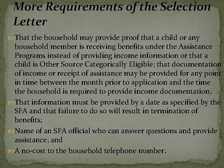More Requirements of the Selection Letter That the household may provide proof that a