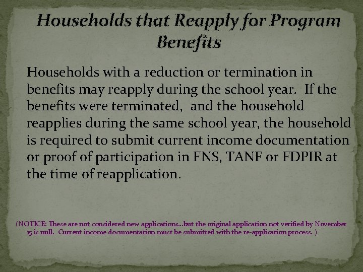 Households that Reapply for Program Benefits Households with a reduction or termination in benefits