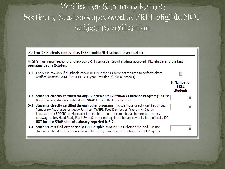 Verification Summary Report: Section 3 Students approved as FREE eligible NOT subject to verification