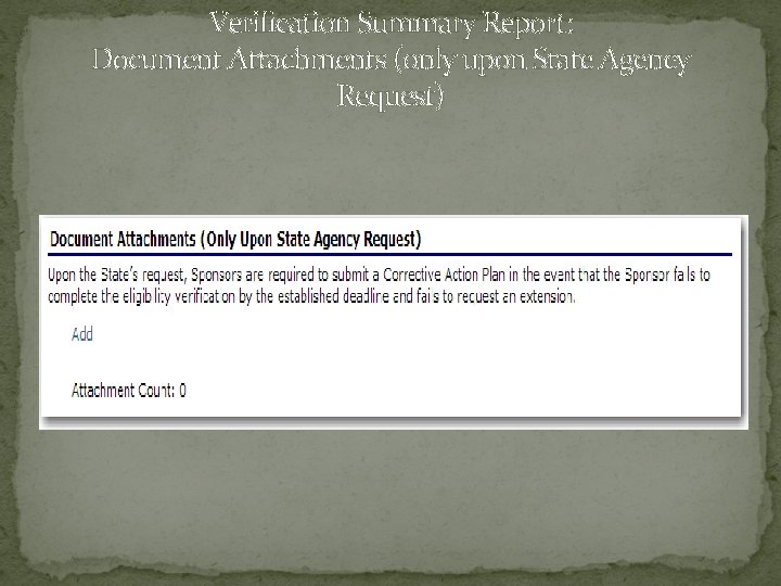 Verification Summary Report: Document Attachments (only upon State Agency Request) 